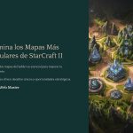 1 Domina los Mapas Mas Populares de StarCraft II